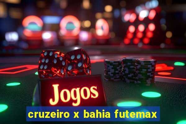 cruzeiro x bahia futemax
